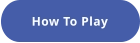 How To Play
