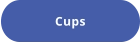 Cups