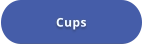 Cups